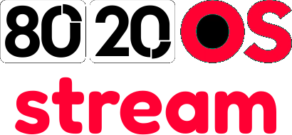 80/20 OS Stream